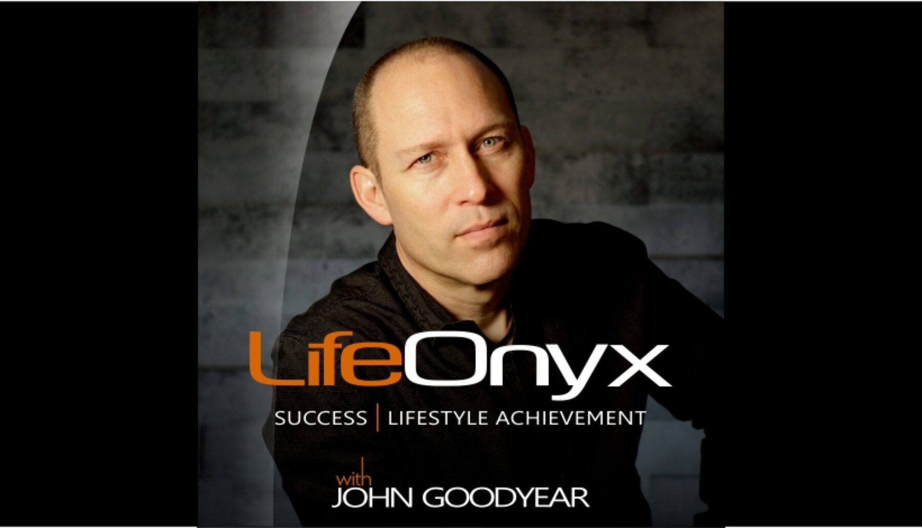 Introducing the LifeOnyx Podcast with John Goodyear