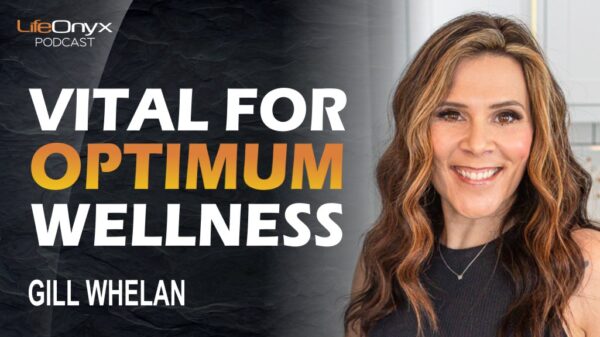 Vital For Optimum Wellness with Gill 'Whelan - LifeOnyx