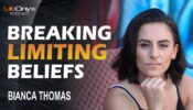 Breaking Limiting Beliefs wit Bianca Thomas - LifeOnyx